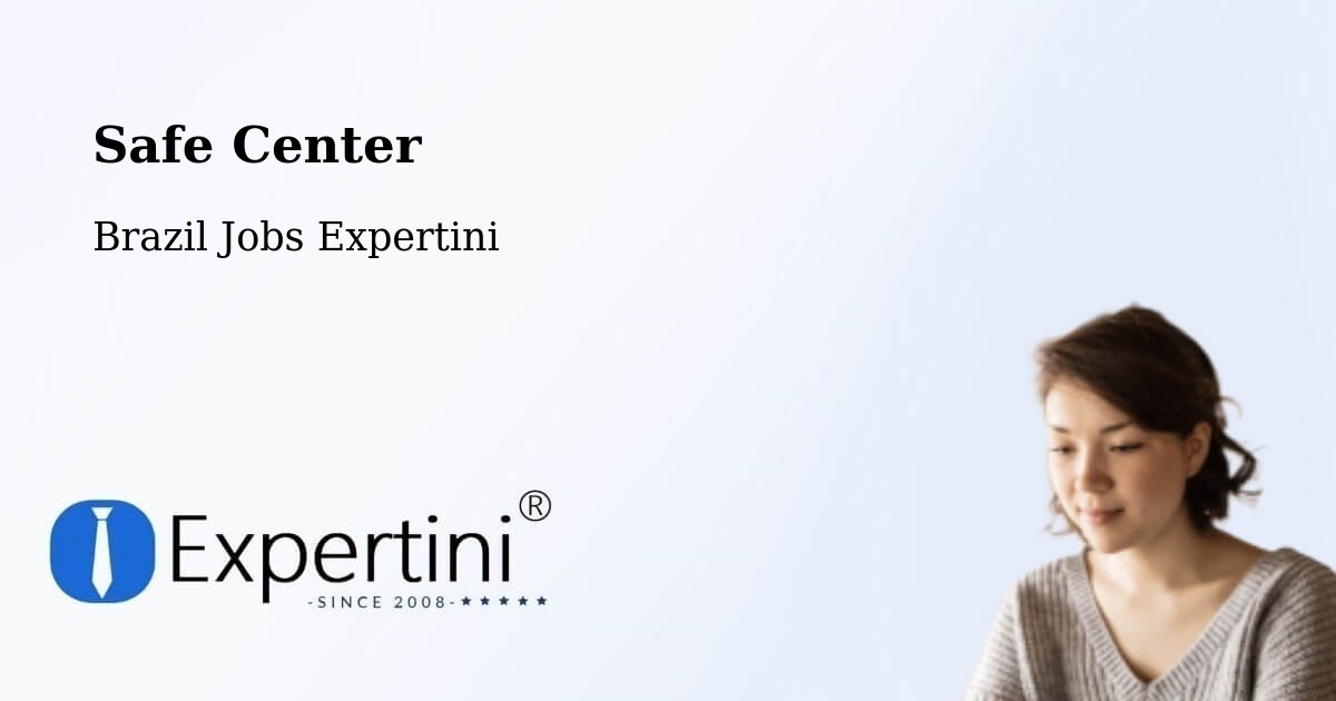 Safety Center – Vanini - Brazil Jobs Expertini